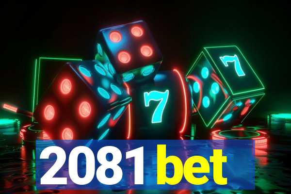 2081 bet